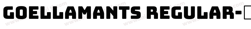 goellamants regular字体转换